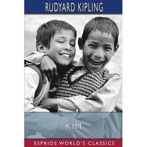 Kim (Esprios Classics) -- Rudyard Kipling